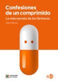 confesiones de un comprimido: la vida secreta de los farmacos