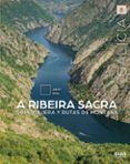 a ribeira sacra guia viajera y rutas de montana