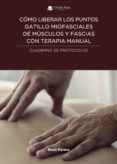 como liberar los puntos gatillo miofasciales de musculos y fascias con terapia manual
