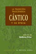 la tradicion trascendida. cantico y su epoca