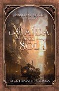 La caída del sol. Crónicas áureas. Volumen I