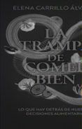 La trampa de comer bien