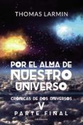 (i.b.d.) por el alma de nuestro universo (cronicas de dos universos 4)
