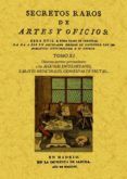 secretos raros de artes y oficios (tomo 11) (ed. facsimil)