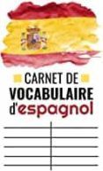 Carnet De Vocabulaire D Espagnol: Petit Cahier À Remplir - Deux Colonn