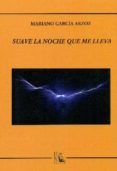 Suave la noche que me lleva