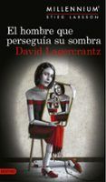 el hombre que perseguia su sombra serie millennium 5