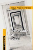 demasiado tarde para volver