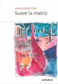 suave la matriz