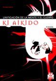 unificacion de la mente y el cuerpo: ki aikido