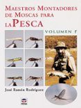 maestros montadores de moscas para la pesca (vol. 1º)