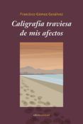caligrafia traviesa de mis afectos