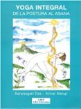 yoga integral. de la postura al asana.