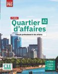 quartier d affaires. niveau a2. livre de l élève. (2ème édition)