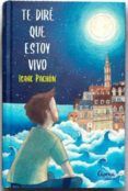 Te diré que estoy vivo
