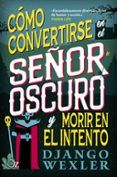como convertirse en el senor oscuro y morir en el intento
