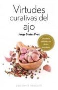 virtudes curativas del ajo un potente antibiotico sin efectos secunda