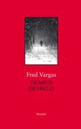 tiempos de hielo (serie comisario adamsberg 9)