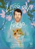 lejos del fuego
