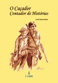 o cacador o contador de historias