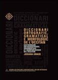 diccionari ortografic gramatical e morfologic de l occitan