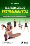 el libro de los estiramientos consigue un cuerpo totalmente flexible