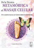 De la técnica metamórfica al masaje celular