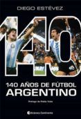 140 anos de futbol argentino