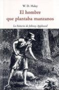 el hombre que plantaba manzanos la historia de johnny appleseed