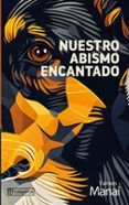 Nuestro abismo encantado
