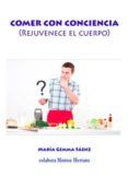 comer con conciencia rejuvenece tu cuerpo