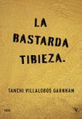 La bastarda tibieza