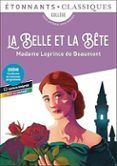 la belle et la bête : collège texte intégral avec dossier