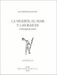 la muerte el mar y las raices antologia de autor