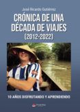 Crónica de una década de viajes (2012-2022)