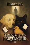 tres vidas para morir