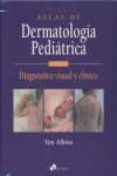 atlas de dermatologia pediatrica diagnostico clinico por imagen