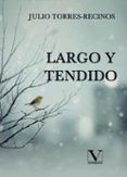 largo y tendido