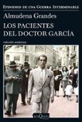 los pacientes del doctor garcia episodios de una guerra intermin able