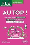 au top ! fle français langue étrangère objectif a1+: méthode pour comm