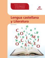 Lengua castellana y Literatura. Pruebas de acceso a Ciclos Formativos de Grado Superior