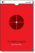 yo mate a rajoy