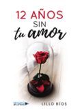 12 anos sin tu amor