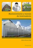 mantenimiento y manejo de invernaderos certificados de profesionalidad horticultura y floricultura