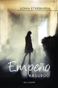 (i.b.d.) empeño absurdo