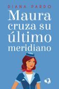 maura cruza su ultimo meridiano