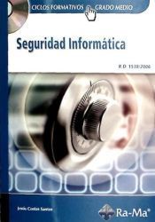 SEGURIDAD INFORMATICA. CFGM. INCLUYE CD-ROM