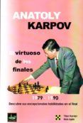 anatoly karpov. el virtuoso de los finales (1979-1990)