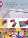 Cómo hacer y colocar baldosas y azulejos