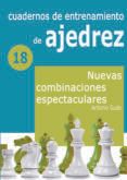 cuadernos de entrenamiento de ajedrez 18 nuevas combinaciones especta